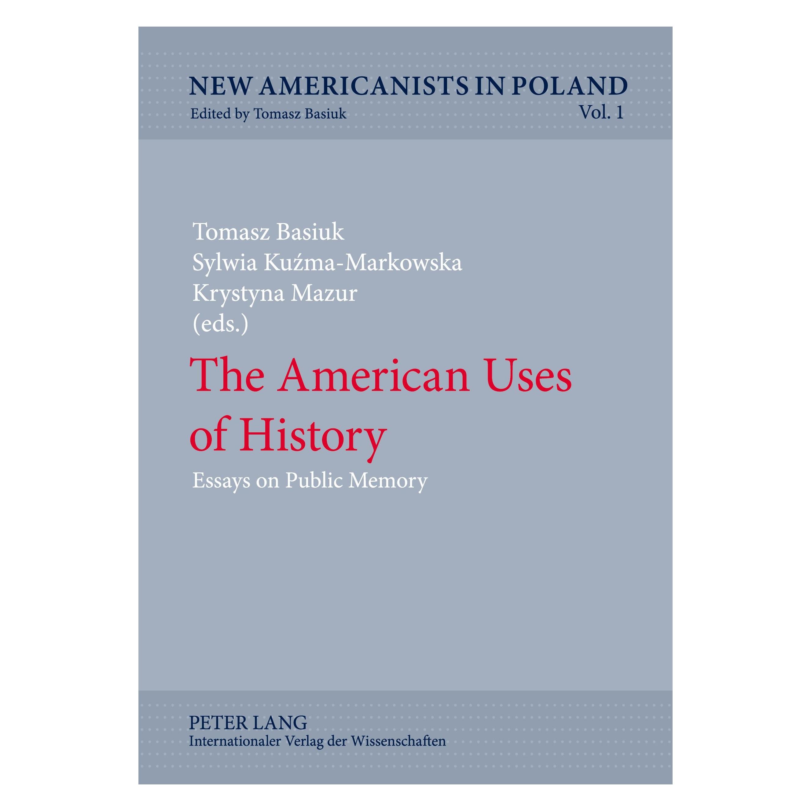 Peter Lang The American Uses of History (Englisch, Hardcover, Krystyna Basiuk Mazur) (67835604)