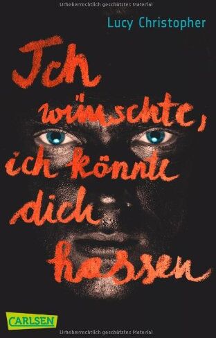 Lucy Christopher - Ich wünschte, ich könnte dich hassen - Preis vom 30.09.2026 09:01:18 h