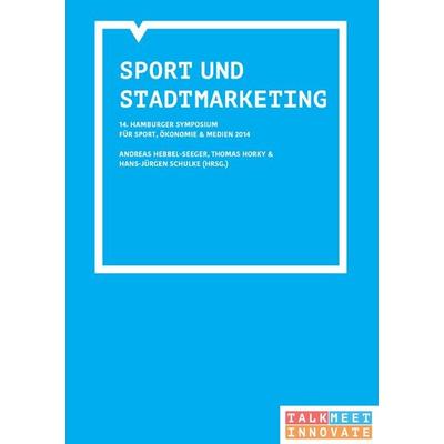 14. Hamburger Symposium Sport, Ökonomie und Medien, Taschenbuch von , BoD – Books on Demand, 978-3-7386-3455-6