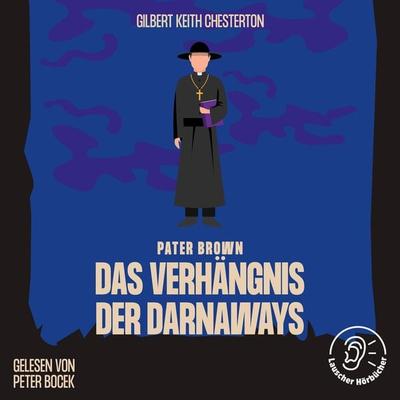 Das Verhängnis der Darnaways - Gilbert Keith Chesterton, Audio, 9783991671909