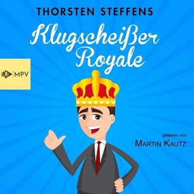 Klugscheißer Royale - Thorsten Steffens, Audio, 4066004393605