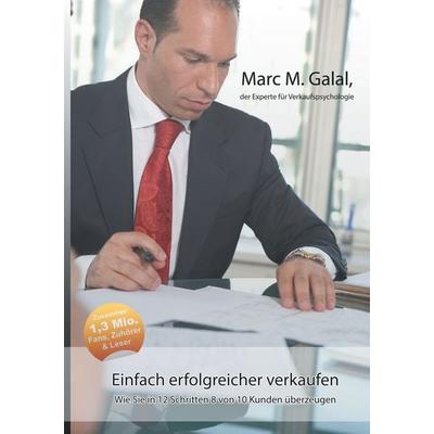 Einfach erfolgreicher verkaufen, Taschenbuch von Marc M. Galal, BoD – Books on Demand, 978-3-7357-4060-1