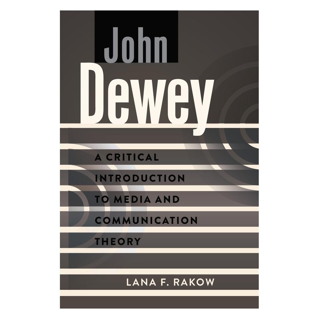 Peter Lang Rakow:John Dewey (Englisch, Hardcover, Lana F. Rakow) (67748788)