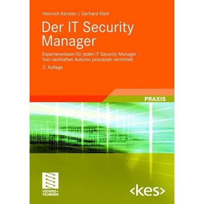 Der IT Security Manager, Taschenbuch von Gerhard Klett,Heinrich Kersten, Vieweg+Teubner, 978-3-8348-0429-7