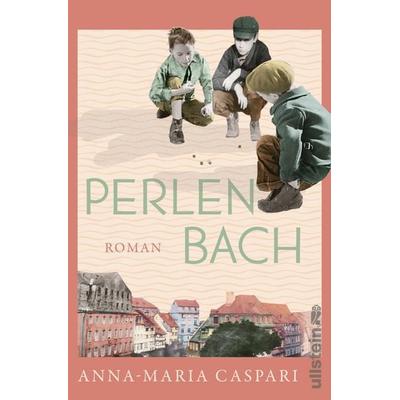 Perlenbach, Taschenbuch von Anna-Maria Caspari, Ullstein Paperback