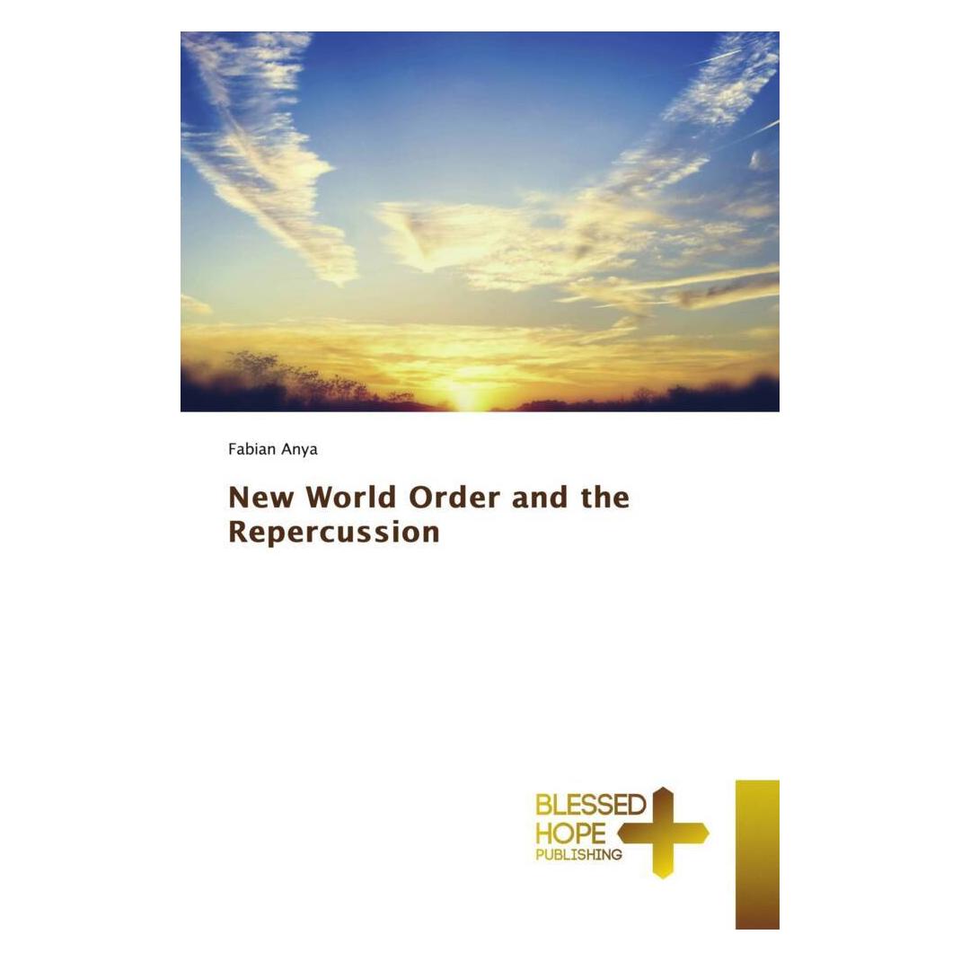 Various Publishers New World Order and the Repercussion (Deutsch, Fabian Anya) (56890204)