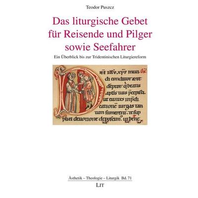 Puszcz, T: liturgische Gebet für Reisende und Pilger, Taschenbuch von Teodor Puszcz, Lit Verlag, 978-3-643-14225-2