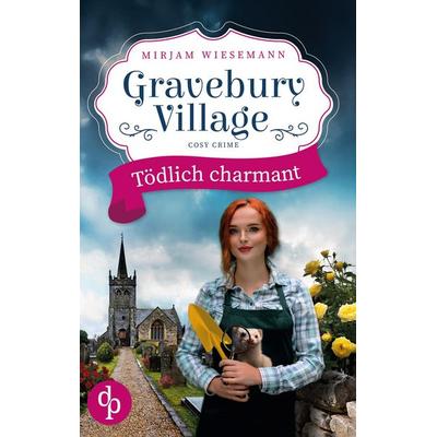 Gravebury Village, Taschenbuch von Mirjam Wiesemann, BoD - Books on Demand, 978-3-9899863-8-1