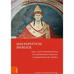 Das Papsttum im Blick, Fachbücher von Sebastian Scholz, Claudia Zey
