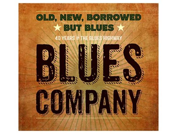 Blues Company - Old, New, Borrowed But Blues