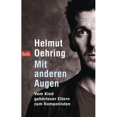 Mit anderen Augen, Taschenbuch von Helmut Oehring, btb