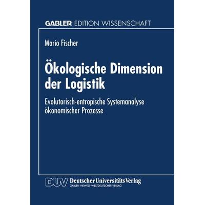 Ökologische Dimension der Logistik, Taschenbuch von Mario Fischer, Deutscher Universitätsverlag, 978-3-8244-6132-5