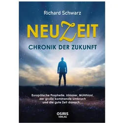 NEUZEIT - Chronik der Zukunft, Sachbücher von Richard Schwarz
