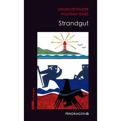 Strandgut, Taschenbuch von Jürgen Reitemeier,Wolfram Tewes, Pendragon Verlag