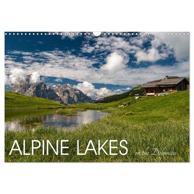 Alpine lakes on the Dolomites (Wall Calendar 2026 DIN A3 landscape), CALVENDO 12 Month Wall Calendar