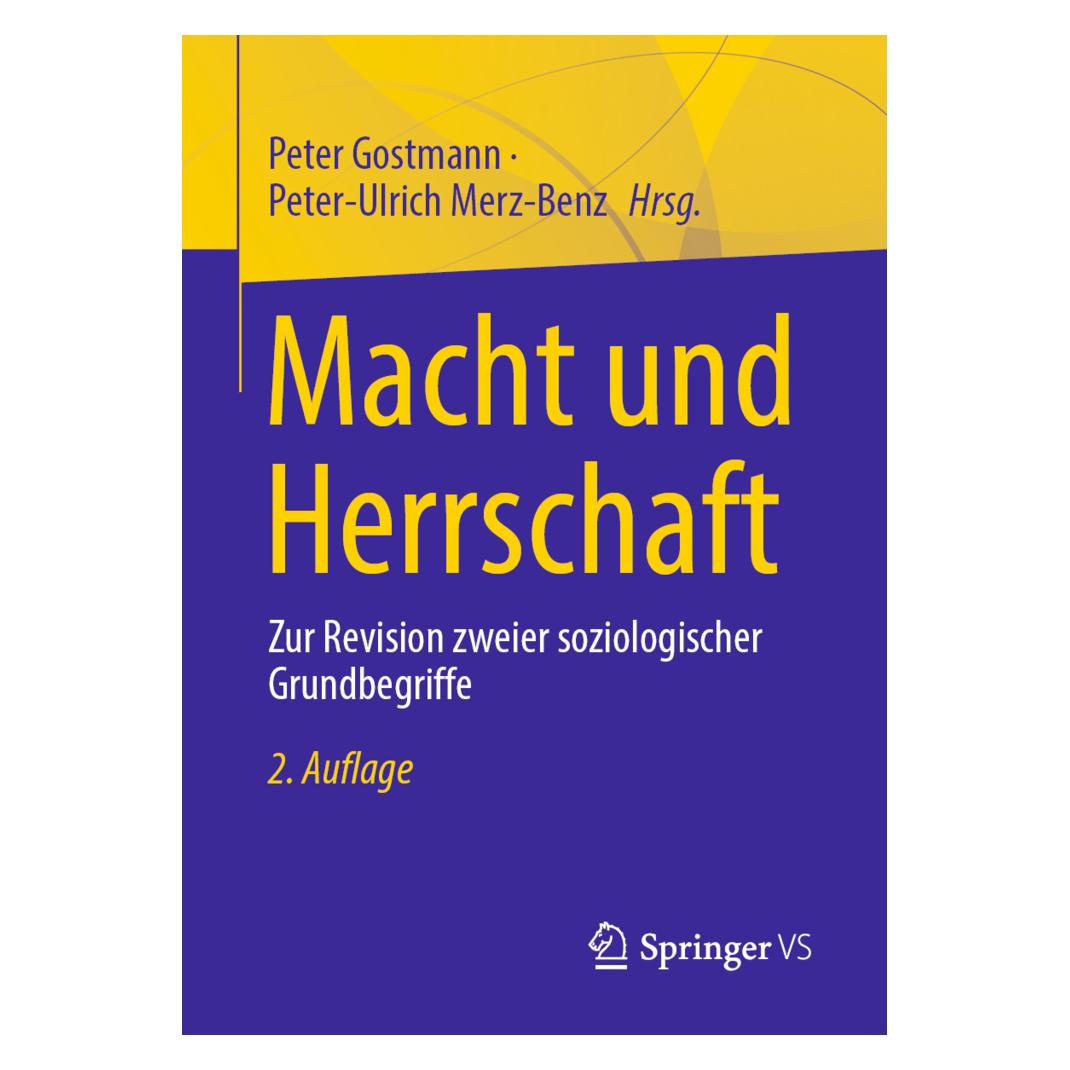 Springer Macht und Herrschaft (Deutsch, Softcover, Peter Gostmann, Peter-Ulrich Merz-Benz) (56152005)