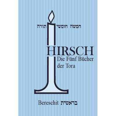 Die fünf Bücher der Tora, Gebundene Ausgabe von Rabbiner Mendel Hirsch,Rabbiner Samson Raphael Hirsch, Verlag Morascha AG, 978-3-907401-16-3