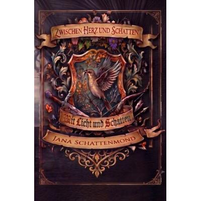 Zwischen Herz und Schatten- Licht und Schatten, Taschenbuch von Jana Schattenmond, Tolino media, 978-3-695-67663-7
