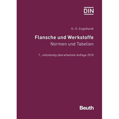Flansche und Werkstoffe, Taschenbuch von Hans-Dieter Engelhardt, DIN Media, 978-3-410-28439-0