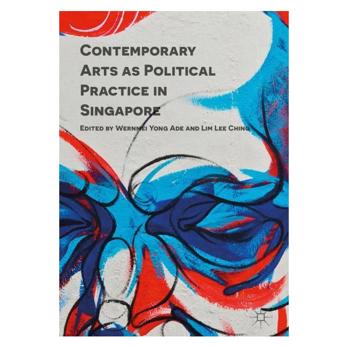 Palgrave Macmillan Contemporary Arts as Political Practice (Englisch, Hardcover, Lee Ching, Lim Lee Ching, Wernmei Yong Ade) (63310295)