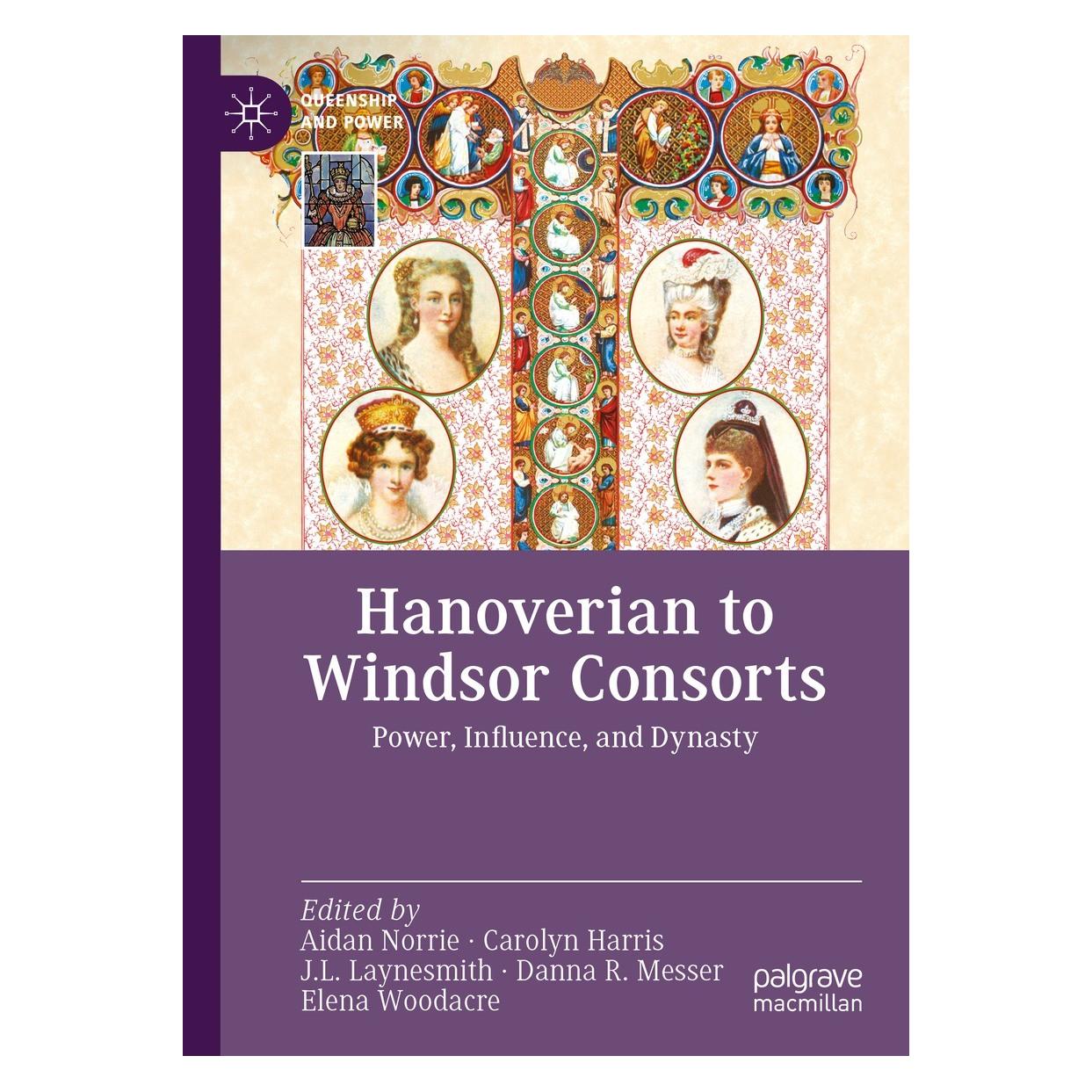 Springer Hanoverian to Windsor Consorts (Englisch, Hardcover, Aidan Norrie, Carolyn Harris, Danna R. Messer, Elena Woodacre, J.L. Laynesmith) (9783031128288)