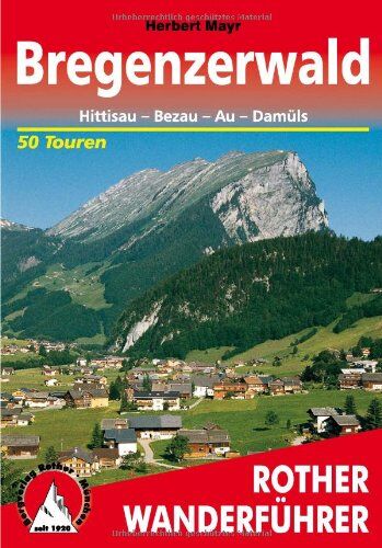 Herbert Mayr - Bregenzerwald - Hittisau, Bezau, Au, Damüls. 50 Touren (Rother Wanderführer) - Preis vom 10.10.2026 11:48:34 h