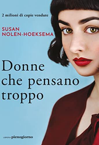 Donne che pensano troppo - Preis vom 12.10.2026 11:37:12 h