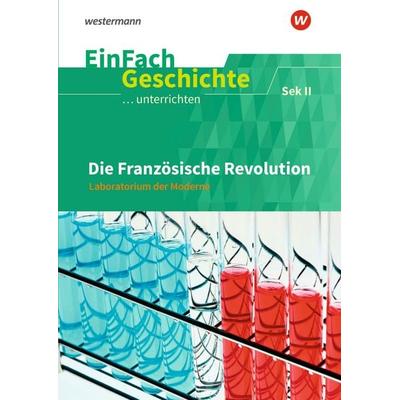 EinFach Geschichte ...unterrichten, Taschenbuch von , Schöningh Verlag in Westermann Bildungsmedien, 978-3-14-024767-2