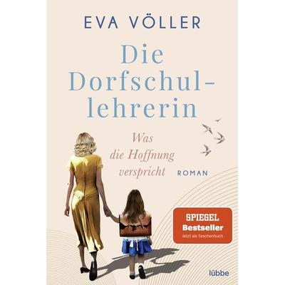 Die Dorfschullehrerin, Taschenbuch von Eva Völler, Lübbe