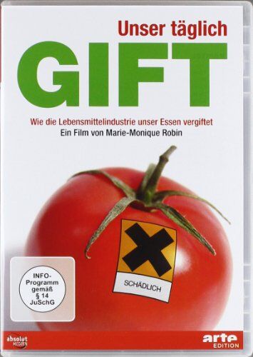 Unser täglich Gift. Wie die Lebensmittelindustrie unser Essen vergiftet - Preis vom 12.10.2026 11:37:12 h