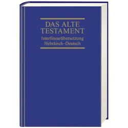 Das Alte Testament. Interlinearübersetzung Hebräisch-Deutsch, Fachbücher