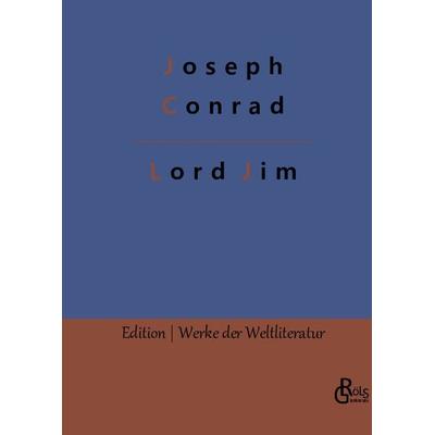 Lord Jim, Gebundene Ausgabe von Joseph Conrad, Gröls Verlag, 978-3-96637-532-0