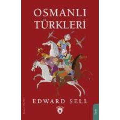 Osmanli Türkleri, Taschenbuch von Edward Sell, Dorlion Yayinlari