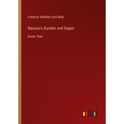 Nassau's Kunden und Sagen, Taschenbuch von Friedrich Wilhelm Emil Roth, Outlook, 978-3-368-39378-6