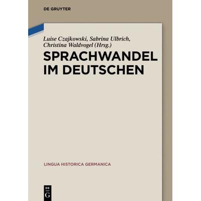Sprachwandel im Deutschen, Gebundene Ausgabe von , De Gruyter, 978-3-11-052518-2