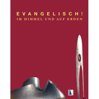EVANGELISCH! Im Himmel und auf Erden, Paperback von Alfred Mejstrik, KRAL, 978-3-99024-146-2