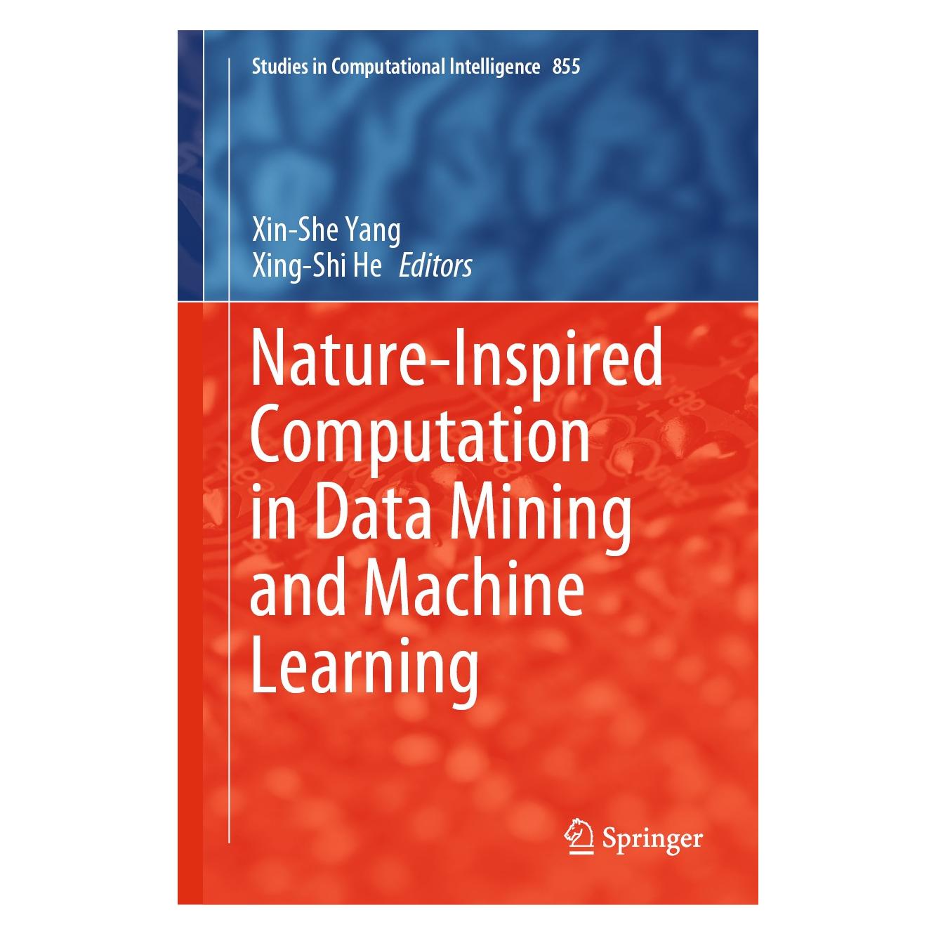 Springer Nature-Inspired Computation in Data Mining and Machine Learning (Englisch, Hardcover, XIN-SHE YANG, Xing-Shi He) (9783030285524)