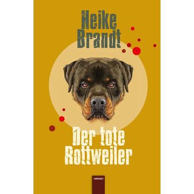 Der tote Rottweiler, Gebundene Ausgabe von Heike Brandt, Hirnkost, 978-3-948675-71-4