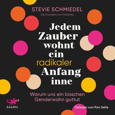 Jedem Zauber wohnt ein radikaler Anfang inne - Stevie Schmiedel, Audio, 9783955672362