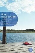 Sue Mayfield - Blue heißt einsam: Beliebt. Gemobbt. Verzweifelt. - Preis vom 06.10.2026 07:26:00 h