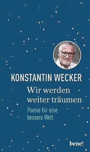 Konstantin Wecker - Wir werden weiter träumen: Poesie für eine bessere Welt Gedichte von Konstantin Wecker - Preis vom 30.09.2026 09:01:18 h