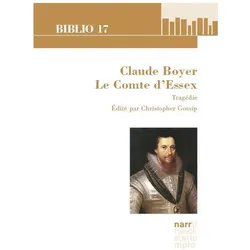 Gossip:Claude Boyer: Le Comte d'Essex., Fachbücher von Christopher Gossip