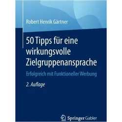 50 Tipps für eine wirkungsvolle Zielgruppenansprache, Fachbücher von Robert Henrik Gärtner