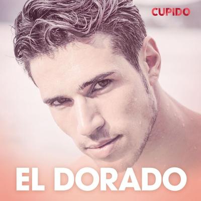 El Dorado – eroottinen novelli - Cupido, Audio, 9788726828450