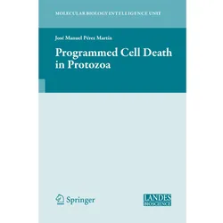 Programmed Cell Death in Protozoa, Fachbücher von Jose Perez-Martin