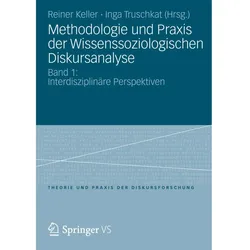 Methodologie und Praxis der Wissenssoziologischen Diskursanalyse, Fachbücher von Inga Truschkat, Reiner Keller
