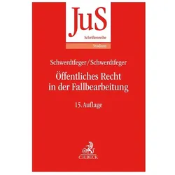 Öffentliches Recht in der Fallbearbeitung, Fachbücher von Gunther Schwerdtfeger, Angela Schwerdtfeger