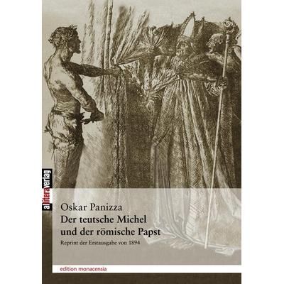 Der teutsche Michel und der römische Papst, Taschenbuch von Oskar Panizza, Buch & media, 978-3-935877-90-9