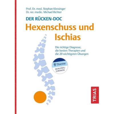 Der Rücken-Doc: Hexenschuss und Ischias, Taschenbuch von Stephan Klessinger,Michael Richter, TRIAS, 978-3-432-11768-3