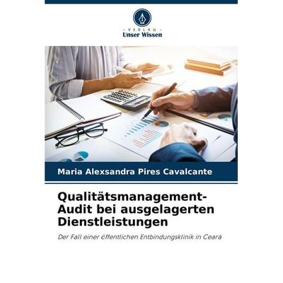 Qualitätsmanagement-Audit bei ausgelagerten Dienstleistungen -